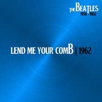 Lend Me Your Comb (Hamburg, 31Dec62)