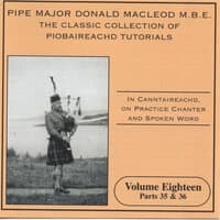 The Classic Collection Of Piobaireachd Tutorials, Vol. 18