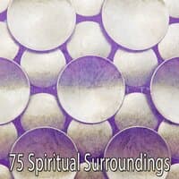 75 Spiritual Surroundings