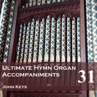 Ultimate Hymn Organ Accompaniments, Vol. 31