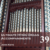 Ultimate Hymn Organ Accompaniments, Vol. 39