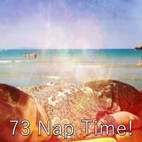 73 Nap Time!