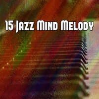 15 Jazz Mind Melody