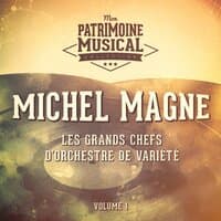 Les grands chefs d'orchestre de variété : Michel Magne, Vol. 1