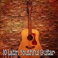 10 Latin Youthful Guitar