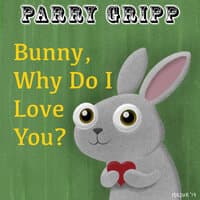 Bunny, Why Do I Love You?