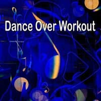 Dance over Workout