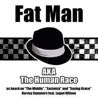 Fat Man A.K.A. The Human Race