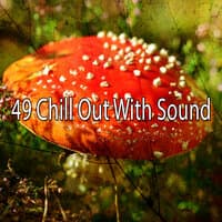 49 Chill out with Sound