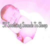 57 Soothing Sounds to Sle - EP