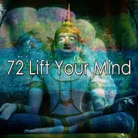 72 Lift Your Mind