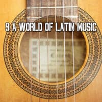 9 A World of Latin Music