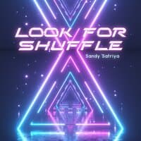 Look for Shuffle