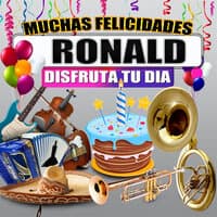 Muchas Felicidades Ronald