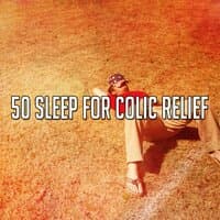 50 Sleep for Colic Relief