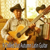 9 Chilled out Autumn Latin Guitar