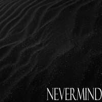 Nevermind