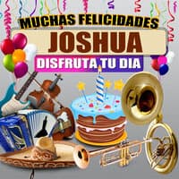 Muchas Felicidades Joshua