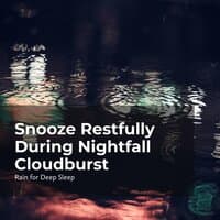 Snooze Restfully During Nightfall Cloudburst