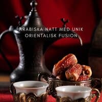 Arabiska natt med unik orientalisk fusion