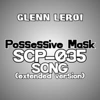 Possessive Mask (Scp-035 Song)