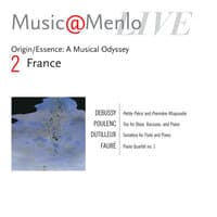 Music@Menlo Live '04: Origin / Essence: A Musical Odyssey, Vol. 2