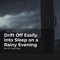 Drift Off Easily Into Sleep on a Rainy Evening