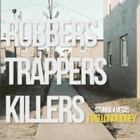 Robbers Trappers Killers