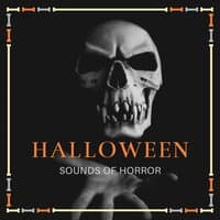 Halloween Sounds of Horror: Creepy Sound Effects, Scary Monster Noises & Screams