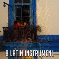 8 Latin Instrumenl