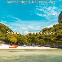 Summer Nights, No Drums Jazz