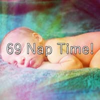 69 Nap Time!