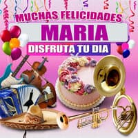 Muchas Felicidades Maria