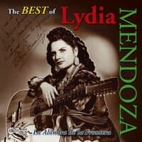 The Best of Lydia Mendoza: La Alondra De La Frontera