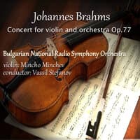 Johannes Brahms: Concert for Violin and Orchestra, Op.77