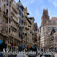 8 Relaxing Guitar Melodies