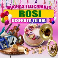 Muchas Felicidades Rosi