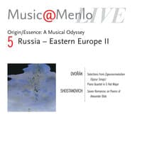 Music@Menlo Live '04: Origin / Essence: A Musical Odyssey, Vol. 5