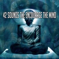 42 Sounds the Encourage the Mind