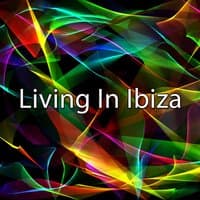 Living In Ibiza