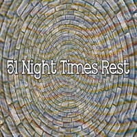 51 Night Times Rest