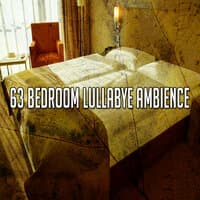 63 Bedroom Lullabye Ambience