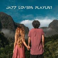 Jazz Lovers Playlist. Everyday Music (Positive Sounds, Inspiring Songs, Listen at Home)