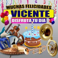 Muchas Felicidades Vicente