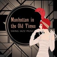 Manhattan in the Old Times – Swing Jazz Music