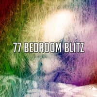 77 Bedroom Blitz