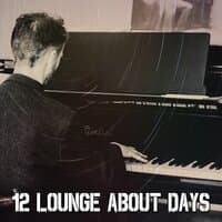 12 Lounge About Days