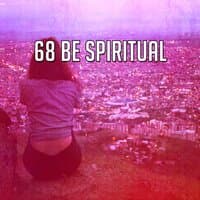 68 Be Spiritual