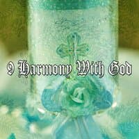 9 Harmony with God