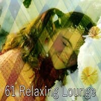 61 Relaxing Lounge